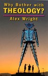 Why Bother with Theology? - WRIGHT,  Alex - 9780232524093