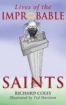Lives of the Improbable Saints - Richard Coles - 9780232529555