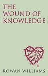 The Wound of Knowledge (new edition) - Rowan Williams - 9780232530292