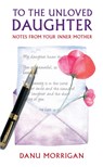 To the Unloved Daughter - Danu Morrigan - 9780232533828
