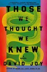 Those We Thought We Knew - David Joy - 9780233006512