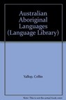 Australian Aboriginal Languages - Collin Yallop - 9780233973098