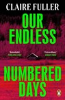 Our Endless Numbered Days - Claire Fuller - 9780241003947