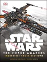 Star Wars The Force Awakens Incredible Cross-Sections - Jason Fry - 9780241201169