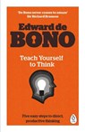 Teach Yourself To Think - Edward de Bono - 9780241257500