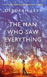 The Man Who Saw Everything - LEVY,  Deborah - 9780241268025