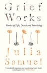 Grief Works - SAMUEL,  Julia - 9780241270745
