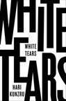 Kunzru, H: White Tears - KUNZRU,  Hari - 9780241272961