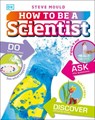 How to Be a Scientist - Steve Mould - 9780241283080