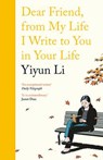 Dear Friend, From My Life I Write to You in Your Life - LI,  Yiyun - 9780241283950