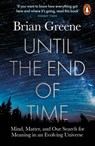 Until the End of Time - Brian Greene - 9780241295991