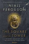 The Square and the Tower - Niall Ferguson - 9780241298985