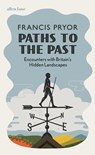 Paths to the Past - Francis Pryor - 9780241299999