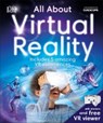 All About Virtual Reality - CHALLONER,  Jack ; Curiscope - 9780241309032