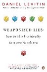 Weaponized Lies - Daniel Levitin - 9780241312421