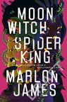 Moon Witch, Spider King - Marlon James - 9780241315569