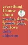 Everything I Know About Love - Dolly Alderton - 9780241322710