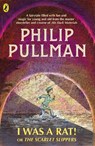 I Was a Rat! Or, The Scarlet Slippers - Philip Pullman - 9780241326350