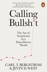 Calling Bullshit - Jevin D. West ; Carl T. Bergstrom - 9780241327258