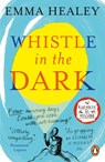 Whistle in the Dark - Emma Healey - 9780241327678