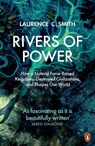 Rivers of Power - Laurence C. Smith - 9780241333877