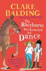 The Racehorse Who Learned to Dance - Clare Balding - 9780241336779