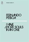 I Have More Souls Than One - Fernando Pessoa - 9780241339602