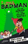 Little Badman and the Invasion of the Killer Aunties - Humza Arshad ; Henry White - 9780241340608