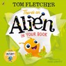 There's an Alien in Your Book - Tom Fletcher - 9780241357217