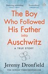 The Boy Who Followed His Father into Auschwitz - Jeremy Dronfield - 9780241359181
