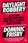 Daylight Robbery - Dominic Frisby - 9780241360859
