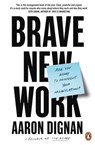 Brave New Work - Aaron Dignan - 9780241361818