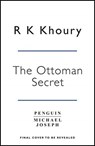 The Ottoman Secret - KHOURY,  Raymond - 9780241371169