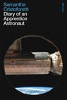 Diary of an Apprentice Astronaut - Samantha Cristoforetti - 9780241371398