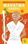 The Extraordinary Life of Mahatma Gandhi - Chitra Soundar - 9780241375464