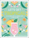 Let's Get Tropical - Georgi Radev - 9780241378953