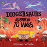 Diggersaurs: Mission to Mars - Michael Whaite - 9780241378977