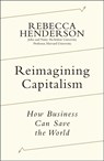Reimagining Capitalism - HENDERSON,  Rebecca - 9780241379677