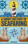 A Short History of Seafaring - Brian Lavery - 9780241379691
