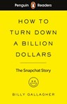 Penguin Readers Level 2: How to Turn Down a Billion Dollars - Billy Gallagher - 9780241397725