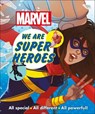 Marvel We Are Super Heroes! - DK ; Emma Grange - 9780241408919