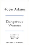 Dangerous Women - Hope Adams - 9780241411407