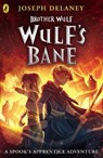 Brother Wulf: Wulf's Bane - Joseph Delaney - 9780241416525