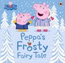 Peppa Pig: Peppa's Frosty Fairy Tale - Peppa Pig - 9780241417669