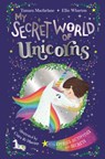 My Secret World of Unicorns - Ellie Wharton ; Tamara Macfarlane - 9780241418451