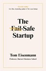 The Fail-Safe Startup - Tom Eisenmann - 9780241420171