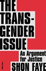 The Transgender Issue - Shon Faye - 9780241423141