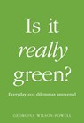 Is It Really Green? - Georgina Wilson-Powell - 9780241435809