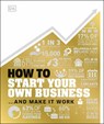 How to Start Your Own Business - DK - 9780241437452