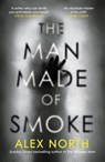 The Man Made of Smoke - Alex North - 9780241438152